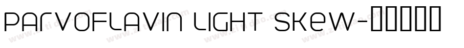 Parvoflavin Light Skew字体转换